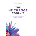 The HR Change Toolkit: Your complete guide to making it happen - Paperback