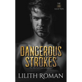 Dangerous Strokes: a Dark Mafia Romance - Paperback