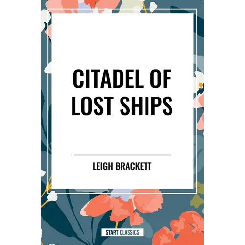 Citadel of Lost Ships - Hardcover