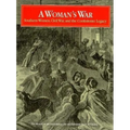 A Woman's War: Southern Women, Civil War, and the Confederate Legacy