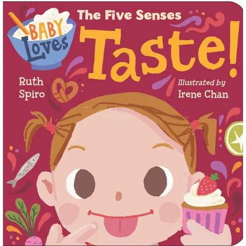 Baby Loves the Five Senses: Taste! - Board Book