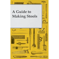 A Guide to Making Wooden Stools - Paperback