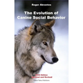 Evolution Of Canine Social Behavior, 2nd Edition - Paperback