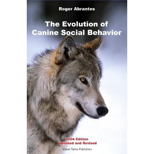 Evolution Of Canine Social Behavior, 2nd Edition - Paperback