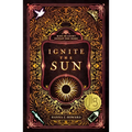 Ignite the Sun - Hardcover
