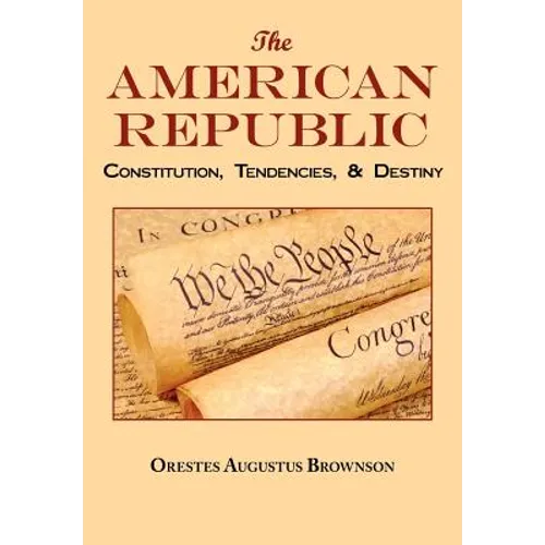 The American Republic: Complete Original Text