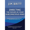 Directing the Movies in Your Subconscious mind - Paperback