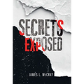 Secrets Exposed - Hardcover