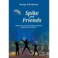 Spike and Friends - Hardcover
