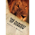 The Harvest of Sorrow