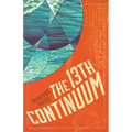 The 13th Continuum: The Continuum Trilogy, Book 1 - Hardcover