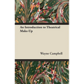 An Introduction to Theatrical Make-Up - Paperback