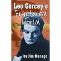 Leo Gorcey's Fractured World (hardback) - Hardcover