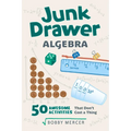 Junk Drawer Algebra: 50 Awesome Activities That Don't Cost a Thing Volume 5 - Paperback