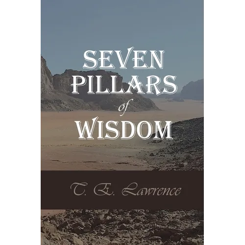 Seven Pillars of Wisdom - Paperback