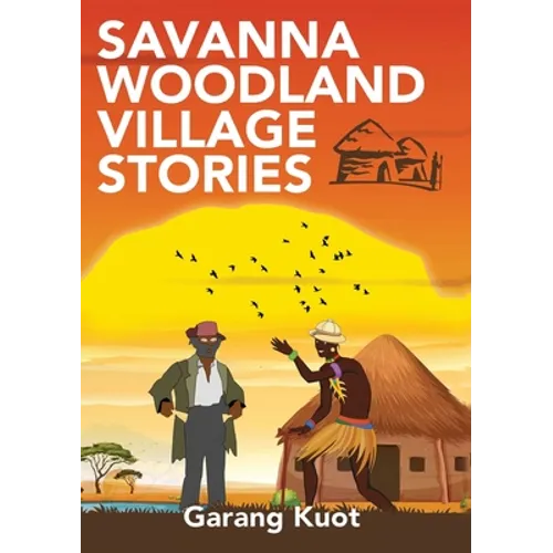 Savanna Woodland Village Stories - Paperback