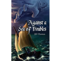 Against a Sea of Troubles - Paperback