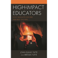High-Impact Educators: How Graduates Describe Their Best Teachers - Paperback