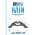 Bring Rain: Helping Humanity in Crisis - Paperback