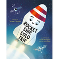 Rocket Ship, Solo Trip - Hardcover