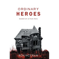 Ordinary Heroes: Based on a True Story - Paperback