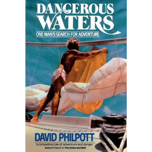 Dangerous Waters: One Man's Search for Adventure - Paperback