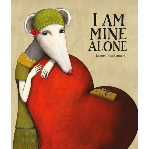 I Am Mine Alone - Hardcover