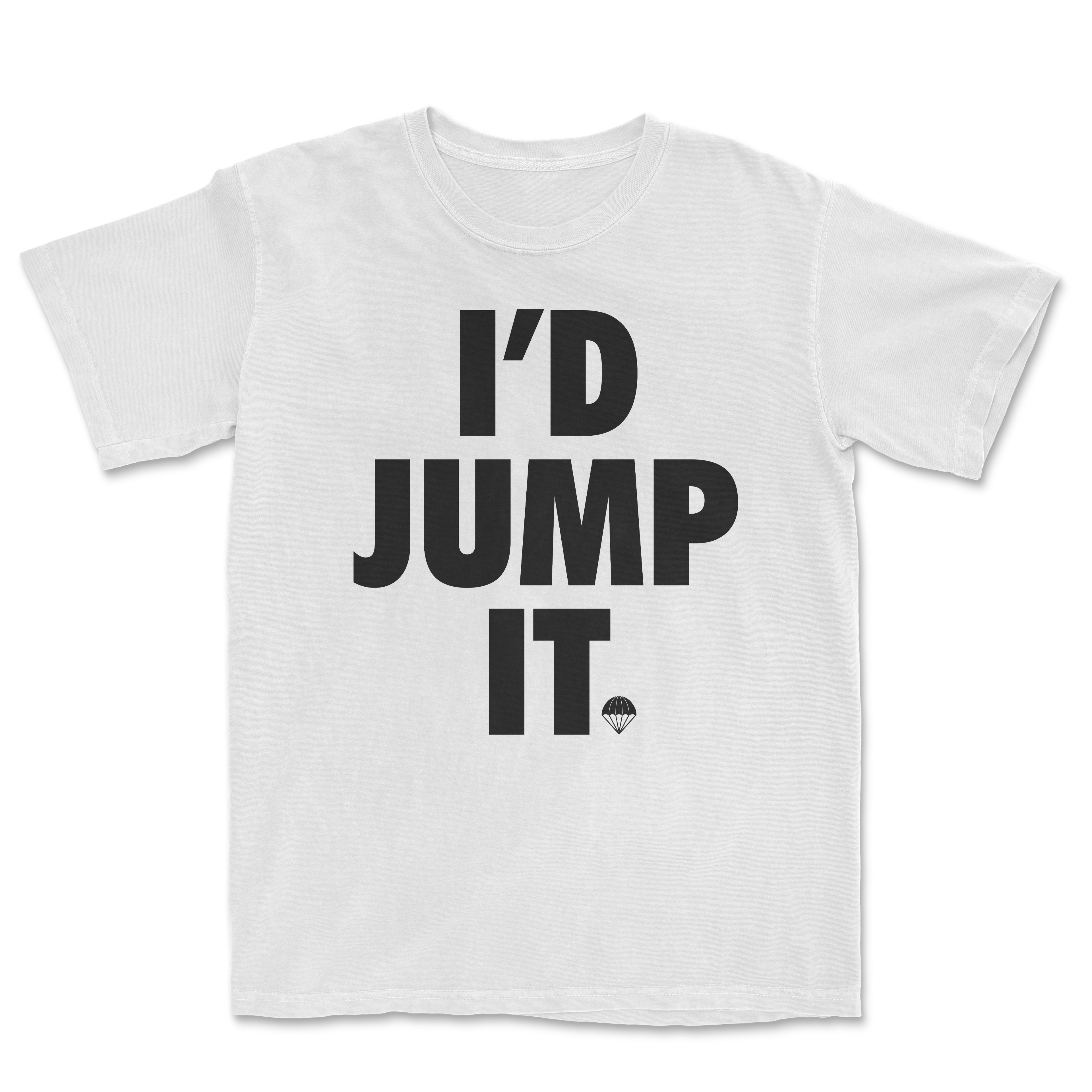 I'd Jump It Heavyweight Shirt