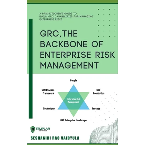 GRC, The Backbone of Enterprise Risk Management - Paperback