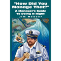 How Did You Manage That?: A Manager's Guide to Doing It Right - Paperback