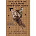 Nobody Rides Forever - Paperback