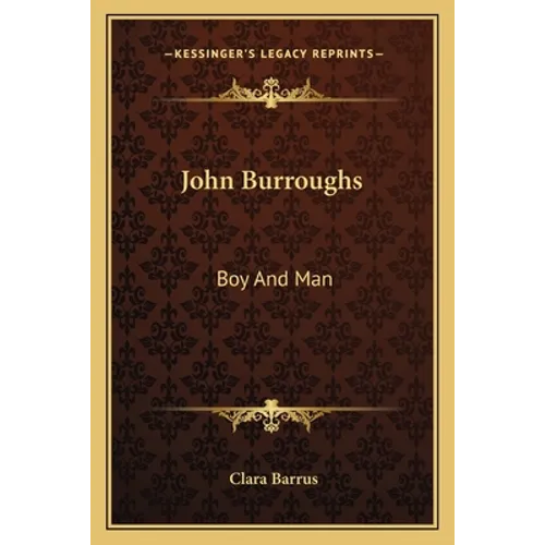 John Burroughs: Boy And Man