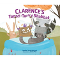 Clarence's Topsy-Turvy Shabbat - Hardcover