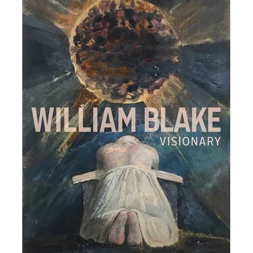 William Blake: Visionary - Hardcover
