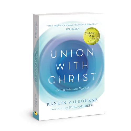 Union with Christ: The Way to Know and Enjoy God - Paperback