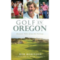 Golf in Oregon: Historic Tales from the Fairway