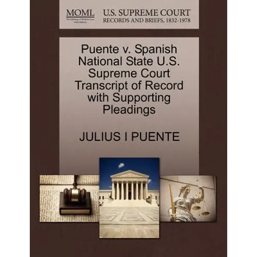 Puente V. Spanish National State U.S. Supreme Court Transcript of Record with Supporting Pleadings