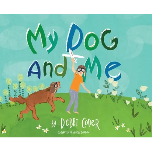 My Dog and Me - Hardcover