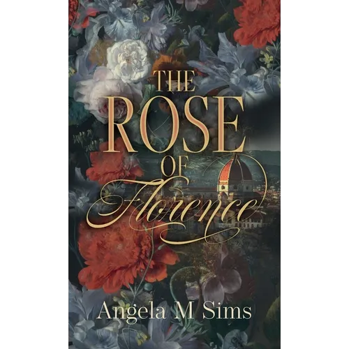 The Rose of Florence - Hardcover