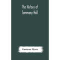 The History Of Tammany Hall - Hardcover
