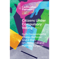 Citizens Under Compulsory Voting: A Three-Country Study - Paperback