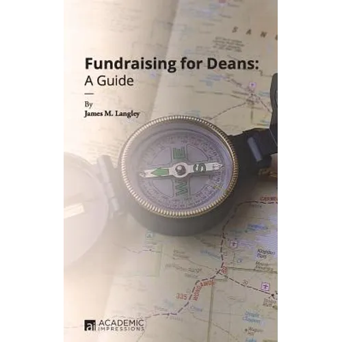 Fundraising for Deans: A Guide - Paperback