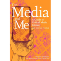 The Media and Me: A Guide to Critical Media Literacy for Young People - Paperback