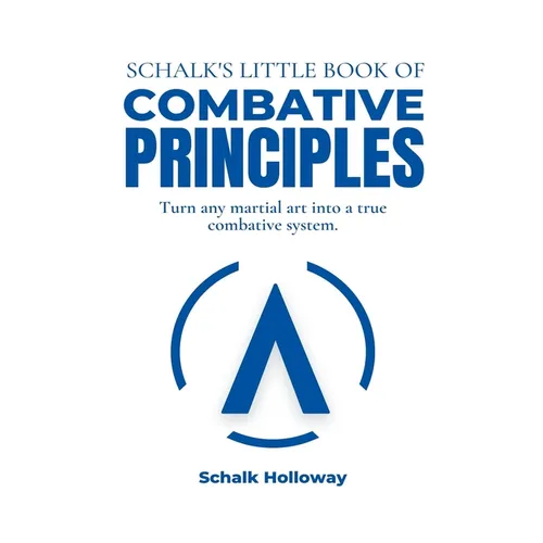 Schalk's Little Book of Combative Principles - Paperback