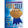 Managing Yourself for Excellence: How to Become a Can-Do Person - Paperback