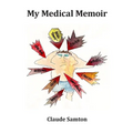 My Medical Memoir - Paperback