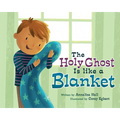 The Holy Ghost Is Like a Blanket - Hardcover