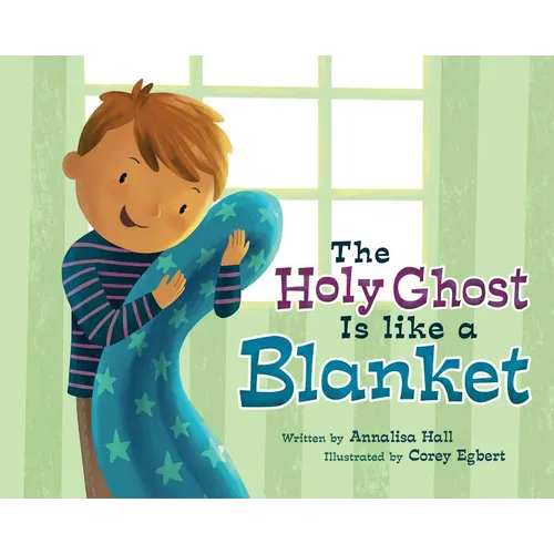 The Holy Ghost Is Like a Blanket - Hardcover