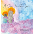A Star for the Son - Hardcover