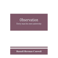Observation: every man his own university - Paperback